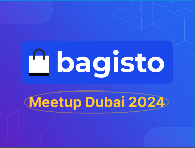 Bagisto Meetup Dubai 2024